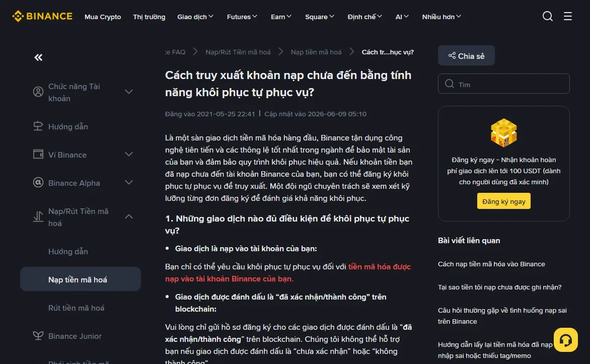 Trang trợ giúp Binance Cách truy xuất khoản nạp chưa đến bằng tính năng khôi phục tự phục vụ, ghi cập nhật 2026-06-09, mục 1 liệt kê điều kiện: nạp vào tài khoản của bạn và giao dịch được đánh dấu đã xác nhận hoặc thành công